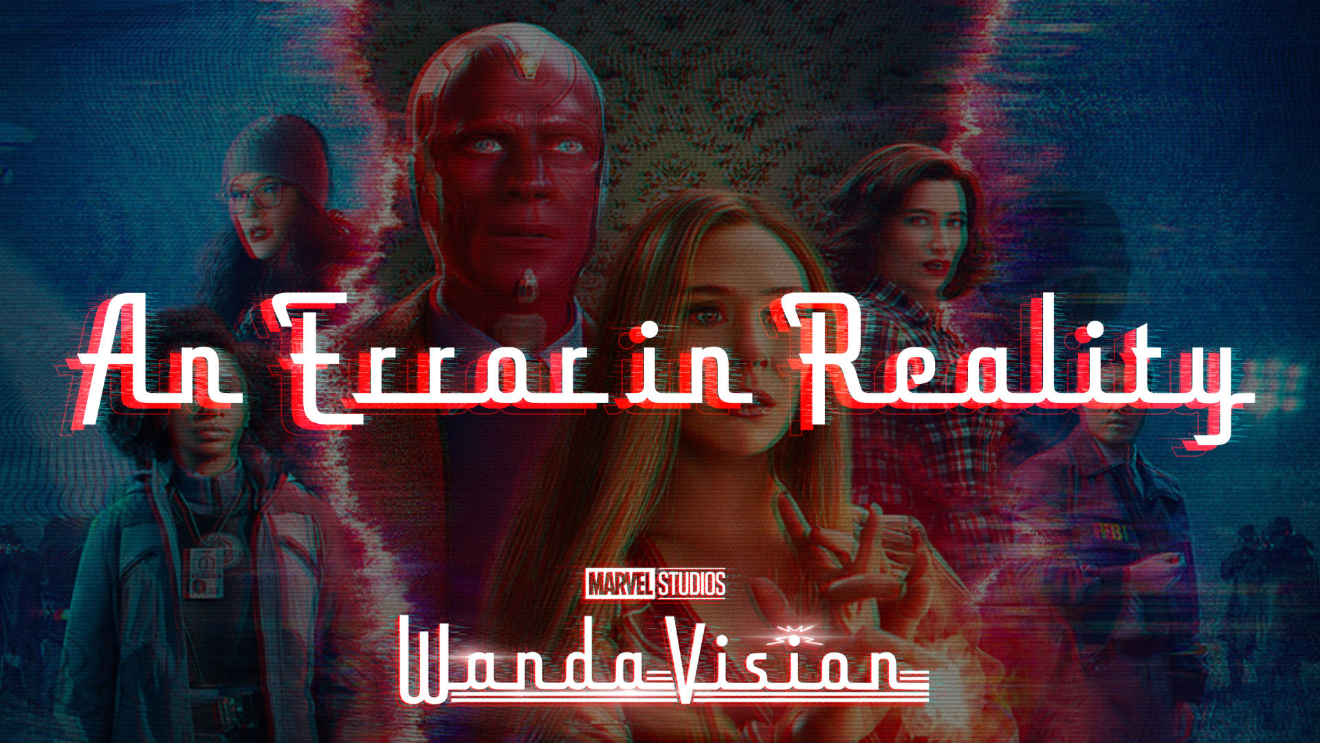 ‘WandaVision’: An Error in Reality