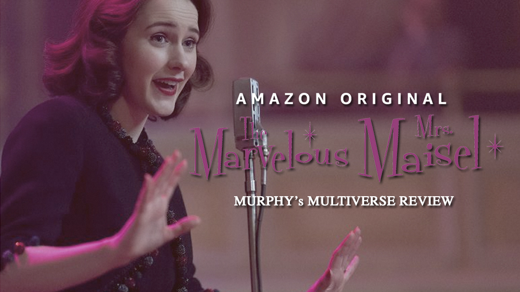 REVIEW: ’The Marvelous Mrs. Maisel’ Explores the Price of Showbiz