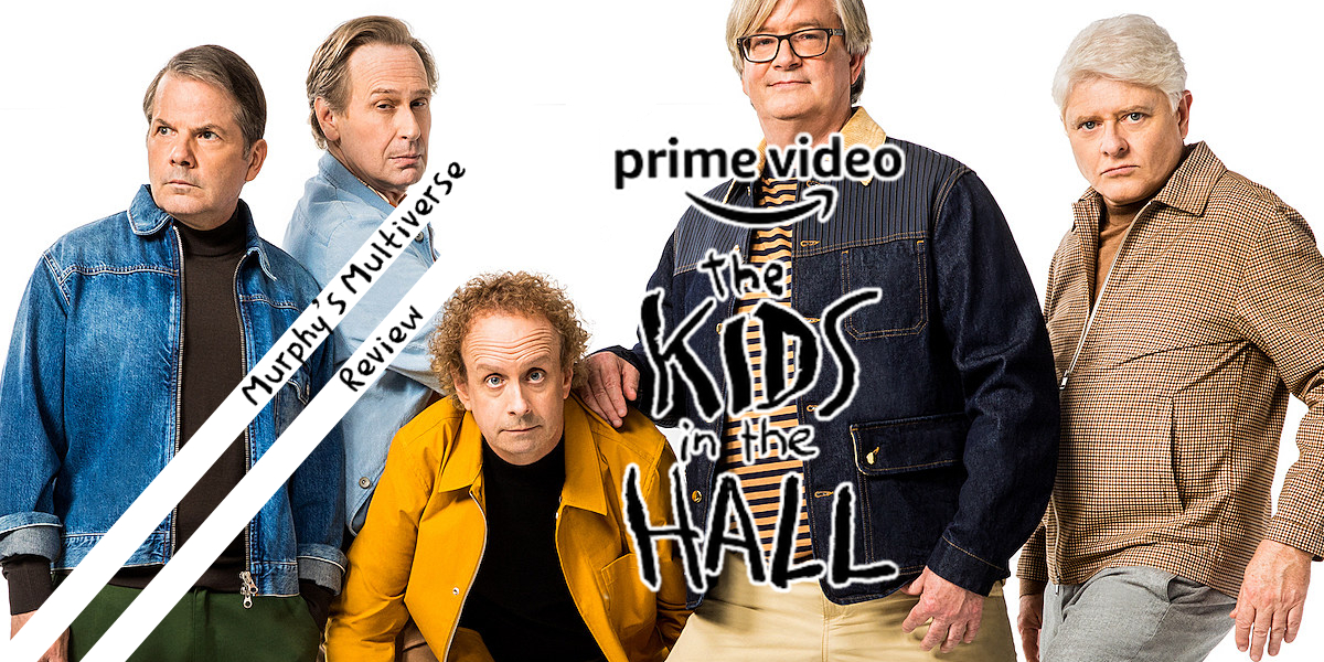 REVIEW: ‘The Kids in the Hall’ Revival is Best When It’s Not Being Funny