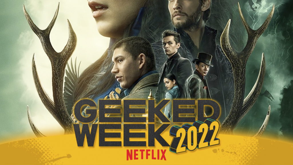 GEEKED WEEK: ‘Shadow and Bone’ Wraps Production on Season 2