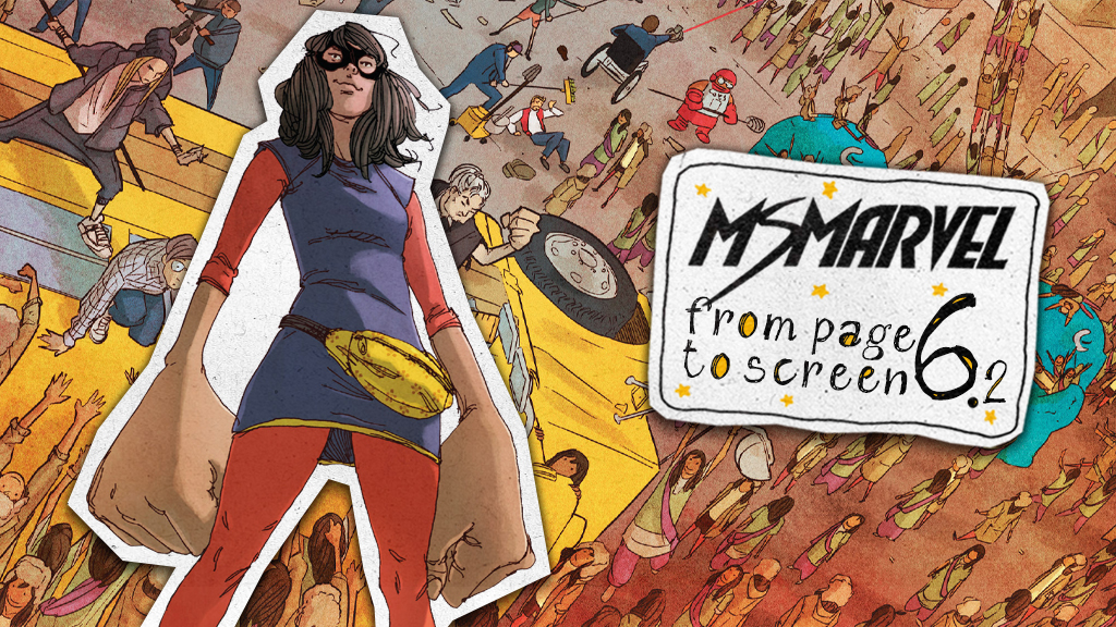 ‘Ms. Marvel’ From Page to Screen: Episode 6.2