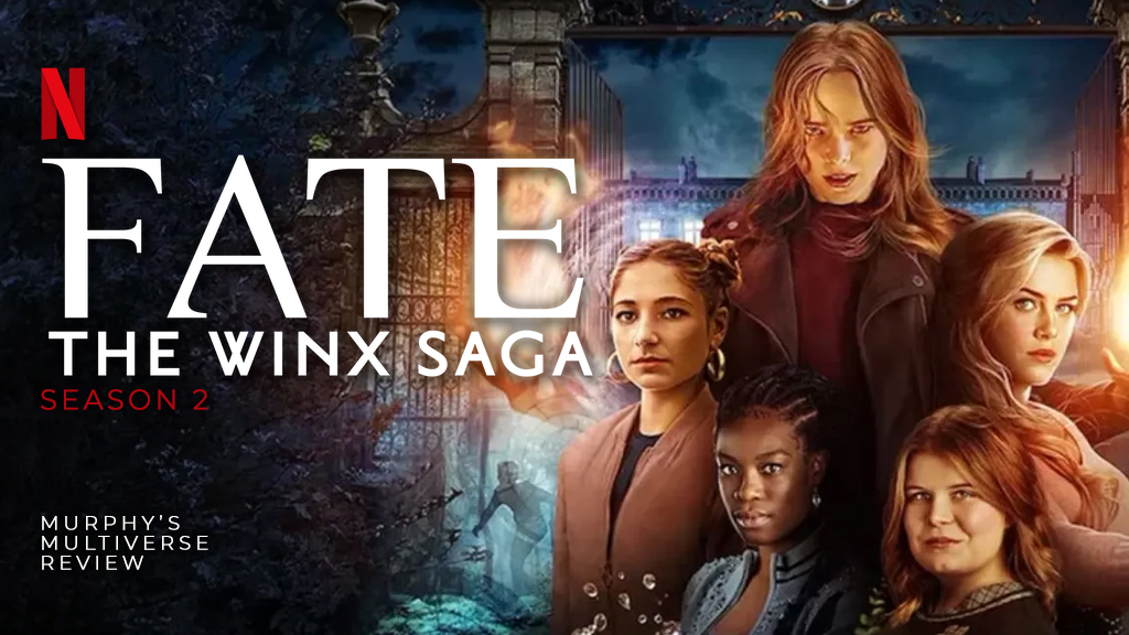 REVIEW: ‘Fate: The Winx Saga’ Season 2