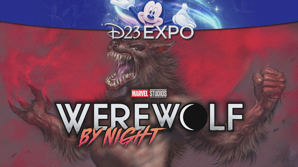 D23: ‘Werewolf by Night’ Disney+ Special Finally Revealed