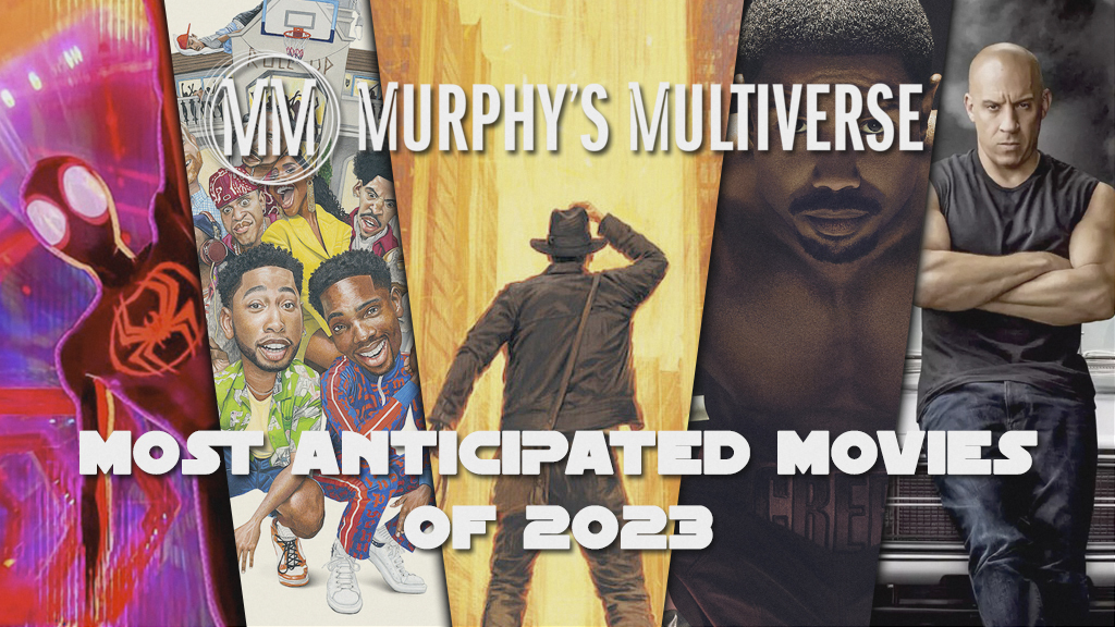 Murphy’s Team-Up Volume 31: Most Anticipated Movie of 2023
