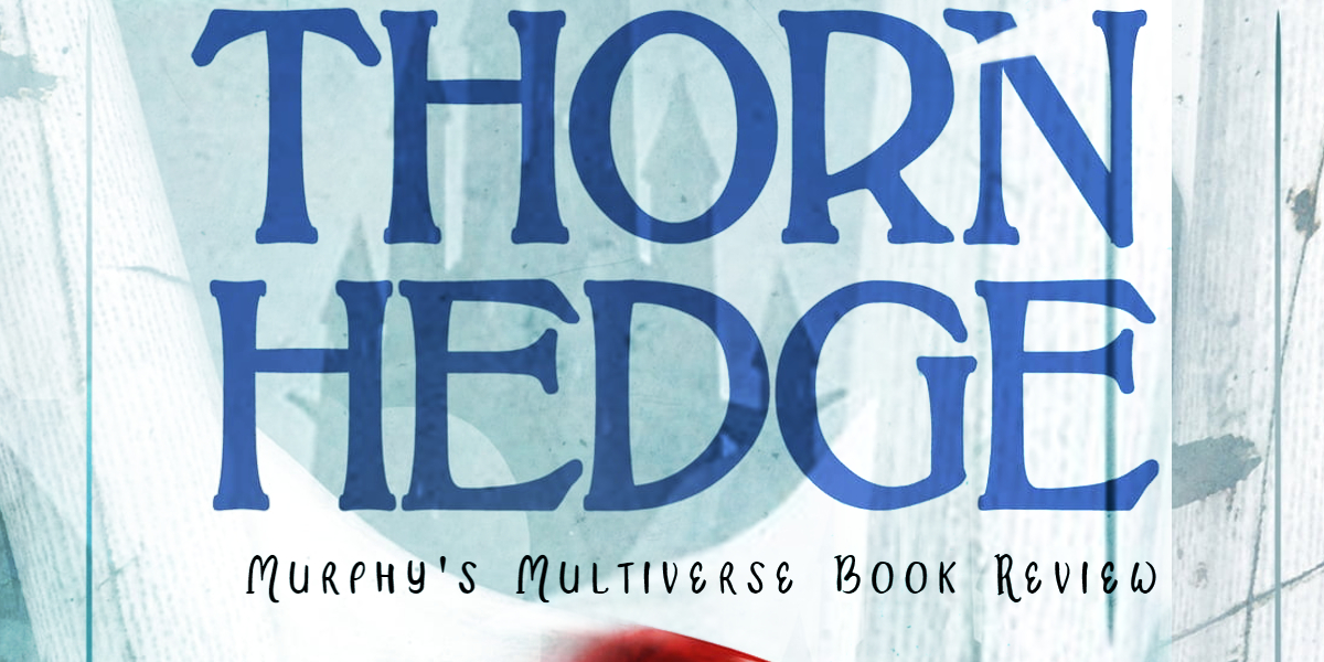 BOOK REVIEW: ‘Thornhedge’ by T. Kingfisher
