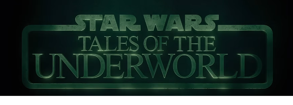 Lucasfilm Reveals ‘Tales of the Underworld’ Ahead of Star Wars Day Release